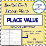 Guided Math Lesson Plans for Place Value: Place Value Patterns