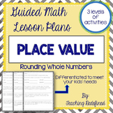 Guided Math Lesson Plans for Place Value: Rounding Whole Numbers