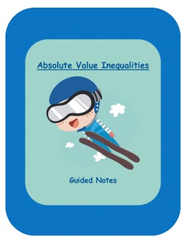 Preview of Algebra Guided Notes: Absolute Value Inequalities