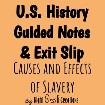 Preview of 5th Grade Social Studies Guided Notes - Causes and Effects of Slavery