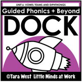 Guided Phonics + Beyond SOR EXTENSION ACTIVITIES: UNIT 6 DOCK