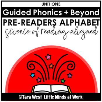 Preview of Guided Phonics + Beyond UNIT 1 PRE-READERS: SCIENCE OF READING BASED CURRICULUM