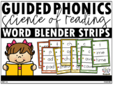 Guided Phonics + Beyond Science of Reading Based Word Blen