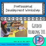 Guided Reading 101 PD4U Professional Development Workshop