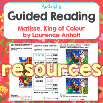 Preview of Guided Reading Resources for Matisse King of Colour Color by Laurence Anholt