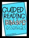 Guided Reading Binder Essentials