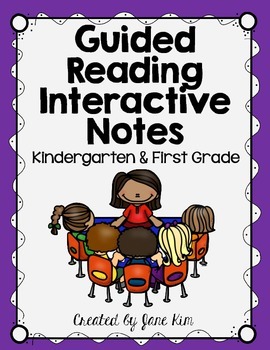 Guided Reading Interactive Notes: Kindergarten & First Grade by Kim's ...