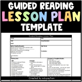 Guided Reading Lesson Plan Template (QUICK & EASY)