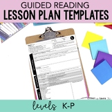 Guided Reading Groups Lesson Plan Templates Levels K-P