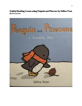 Preview of Guided Reading Lesson using Penguin and Pinecone by Salina Yoon