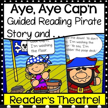 Preview of Aye Aye Cap'n!  Speak like a Pirate! Guided Reading and Reader's Theater