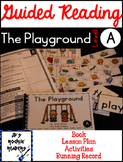 Guided Reading Level A Lesson Plans and Activities- The Pl