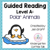 Guided Reading Level A: Polar Animals