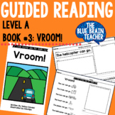 Guided Reading Level A Reader with Activities #3: Vroom!