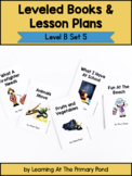 Leveled Books & Lesson Plans: Level B, Set 5