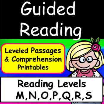 Preview of Guided Reading Levels M,N,O,P Q R,S:Leveled Passages & Comprehension  Printables