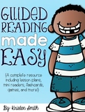 Guided Reading Made Easy {A Complete Resource}