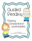 Guided Reading - "Making Connections" Worksheets