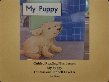 Preview of Guided Reading Plus Lesson Fountas & Pinnell Level A (My Puppy)