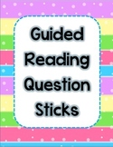 Guided Reading Question Sticks