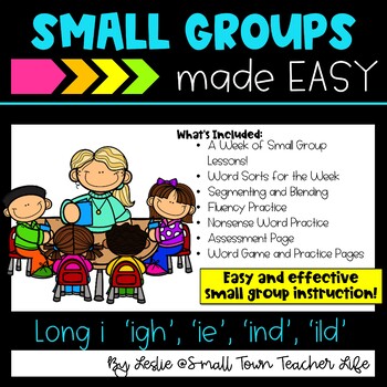 Preview of Small Groups made EaSY- Long i: 'y' 'igh' 'ie' 'ild' Word Family Unit