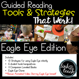 Guided Reading Strategies and Tools That Work! Eagle Eye Edition