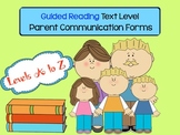 Guided Reading Text Level Parent Communication Forms (also