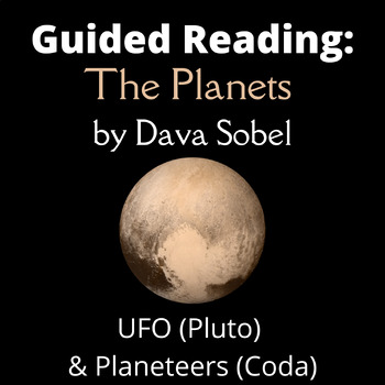 Preview of Guided Reading: The Planets by Dava Sobel - UFO & Planeteers (Pluto, Conclusion)