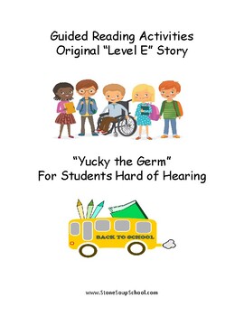 Preview of K- 1: Guided Reading "Yucky the Germ" Hard of Hearing