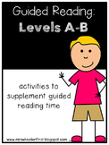 Kindergarten Guided Reading: Levels A and B