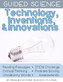 Guided Science: Technology, Inventions and Innovations STEM Unit