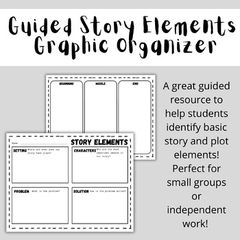 Guided Story Elements Graphic Organizer by misslindsaylearning | TPT
