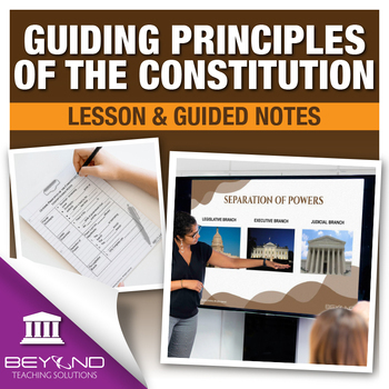 Preview of Guiding Principles of the U.S. Constitution Digital Lesson and Guided Notes