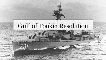 Preview of Gulf of Tonkin Incident and Resolution: PowerPoint DBQ