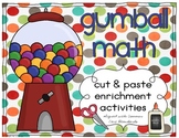 Gumball Math Cut & Paste Enrichment Activities