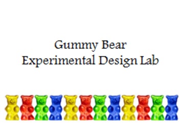 Preview of Gummy Bear Experimental Design Lab- Scientific method and PowerPoint