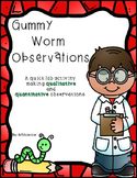 Gummy Worm Observations