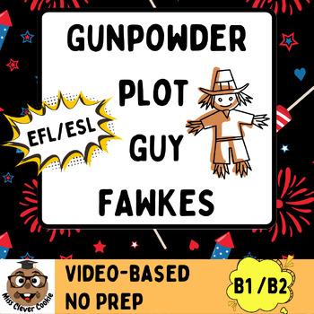 Preview of Gunpowder Plot / Guy Fawkes Video-Based EFL/ESL Lesson