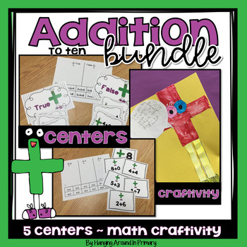 5 Addition Centers for Sums to 10 and a Math Craftivity for Addition