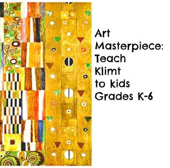 Preview of Gustav Klimt Art Lesson Design for the Stocletfries Grades 2-6 History ELA