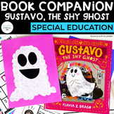 Gustavo, the Shy Ghost Book Companion | Special Education
