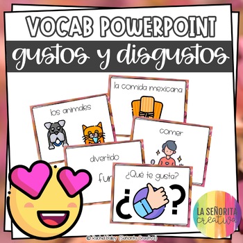 Preview of Gustos y Disgustos Vocab Powerpoint with Pictures | Likes and Dislikes Unit