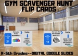 Gym Scavenger Hunt Flip Cards--Digital Google Slides (ALL Grades)