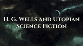 H.G. Wells and Utopian Science Fiction