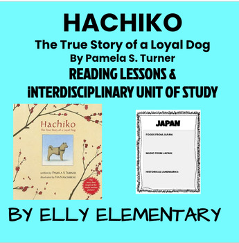 Preview of HACHIKO The True Story of a Loyal Dog By Pamela S. Turner INTERDISCIPLINARY UNIT
