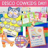 Disco Cowkids Day!! End of the Year Activities!!
