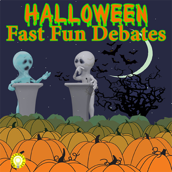 Preview of HALLOWEEN DEBATE and PUBLIC SPEAKING FUN ACTIVITY - Halloween Debate Lesson Plan
