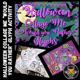 HALLOWEEN: Collage Me "Would you Rather?" Art Glyph Activi