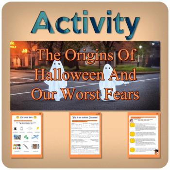 Preview of HALLOWEEN: origins of the day and our worst fear - An activity for ESL learners!