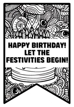 HAPPY BIRTHDAY! LET THE FESTIVITIES BEGIN! Birthday Zentangle Coloring ...